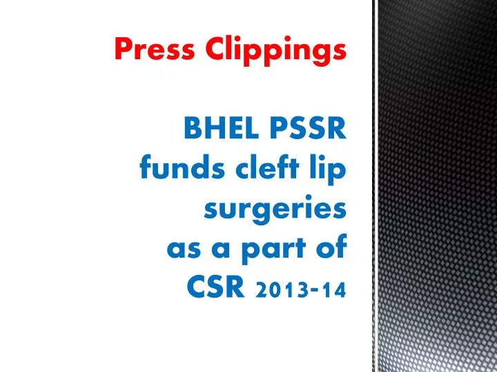 press clippings bhel pssr funds cleft lip surgeries as a part of csr 2013 14