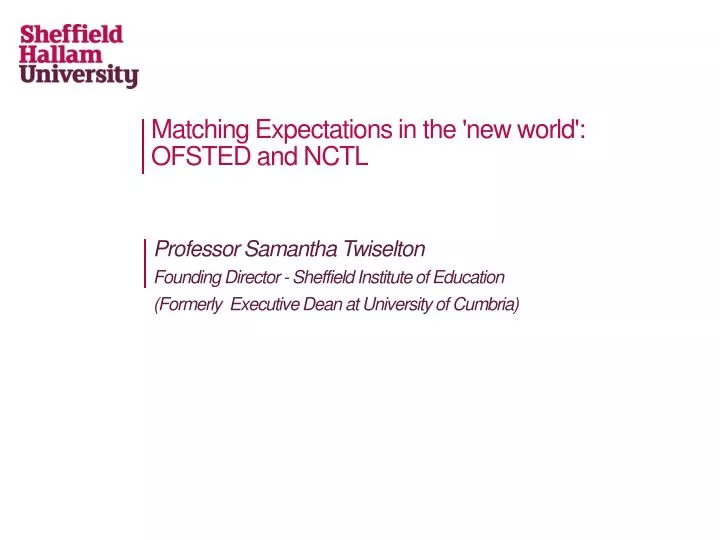 matching expectations in the new world ofsted and nctl