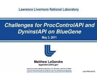 Challenges for ProcControlAPI and DyninstAPI on BlueGene May 3, 2011