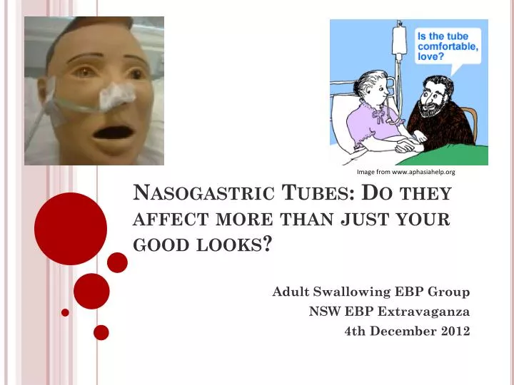 nasogastric tubes do they affect more than just your good looks