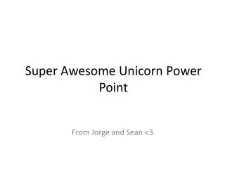 Super Awesome Unicorn Power Point