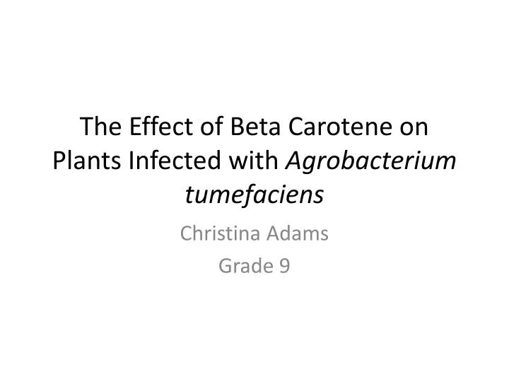 the effect of beta carotene on plants infected with agrobacterium t umefaciens