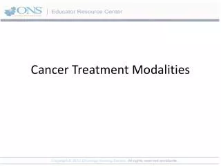 Cancer Treatment Modalities