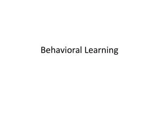 PPT - Behavioral Learning Theory PowerPoint Presentation, free download ...