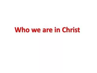 Who we are in Christ
