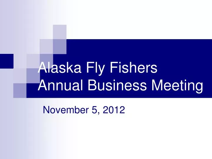 alaska fly fishers annual business meeting