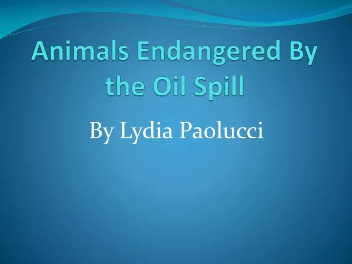animals endangered by the oil spill