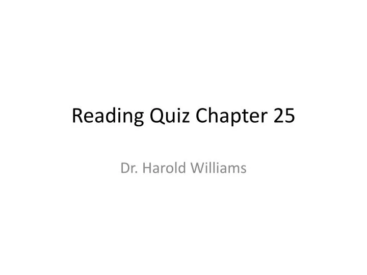 reading quiz chapter 25
