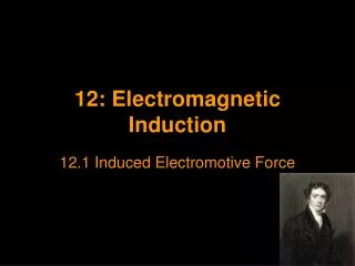 12: Electromagnetic Induction