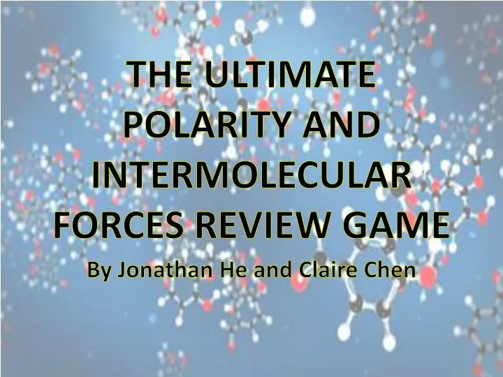 the ultimate polarity and intermolecular forces review game