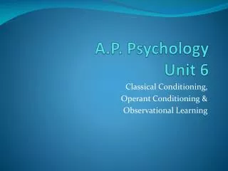 A.P. Psychology Unit 6