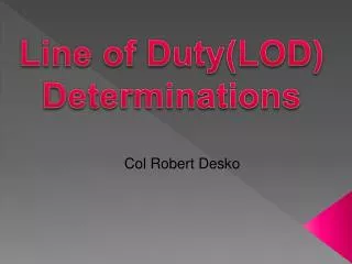 Line of Duty(LOD) Determinations