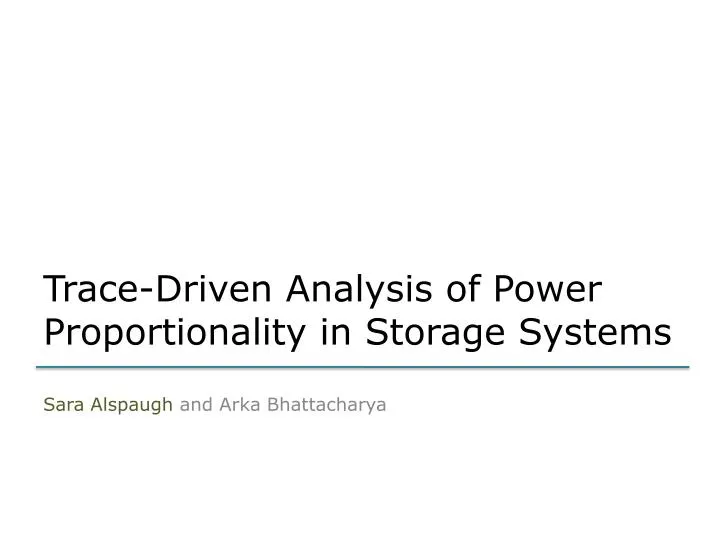 trace driven analysis of power proportionality in storage systems