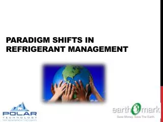 Paradigm Shifts in refrigerant management
