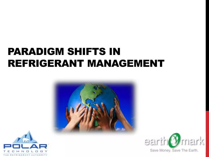 paradigm shifts in refrigerant management