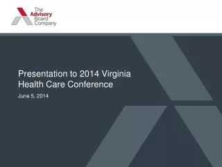 Presentation to 2014 Virginia Health Care Conference
