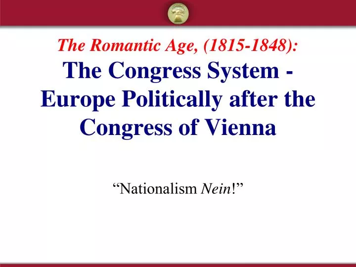 the romantic age 1815 1848 the congress system europe politically after the congress of vienna