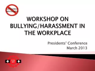 WORKSHOP ON BULLYING/HARASSMENT IN THE WORKPLACE