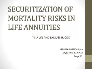 SECURITIZATION OF MORTALITY RISKS IN LIFE ANNUITIES