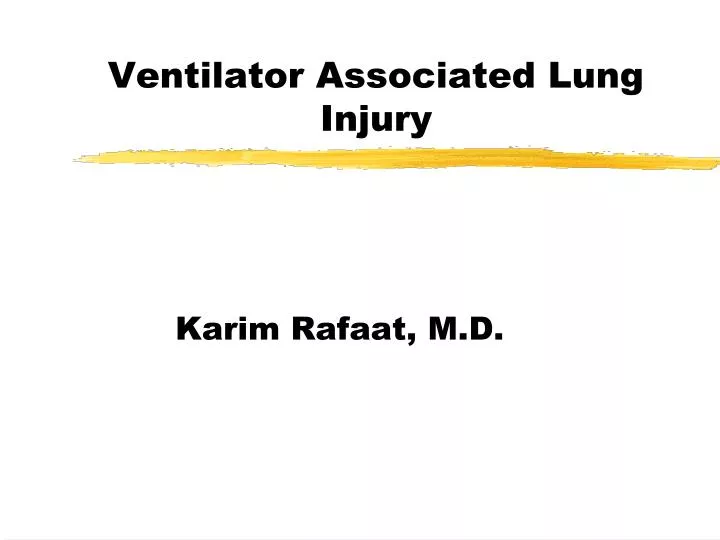 ventilator associated lung injury