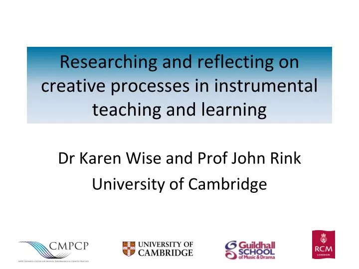 researching and reflecting on creative processes in instrumental teaching and learning