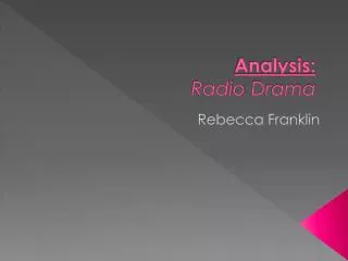 Analysis: Radio Drama