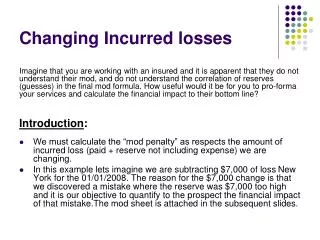 Changing Incurred losses