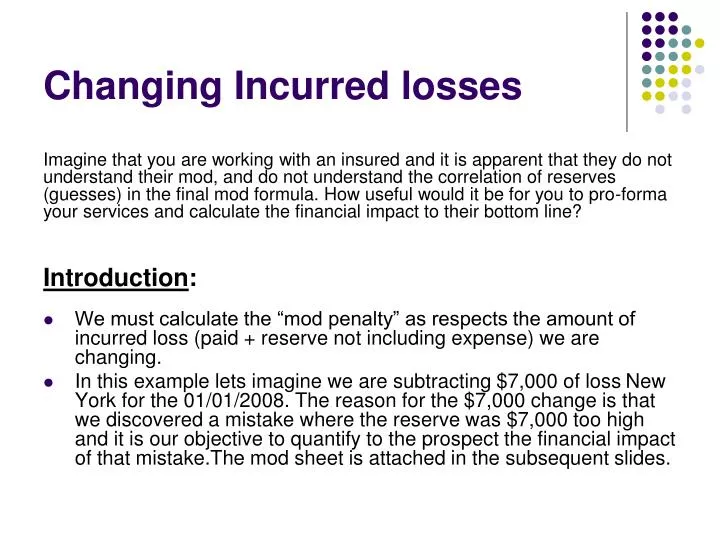 changing incurred losses