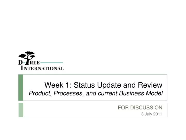 week 1 status update and review product processes and current business model