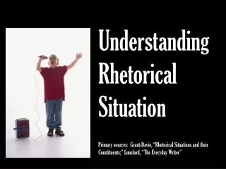 Understanding Rhetorical Situation