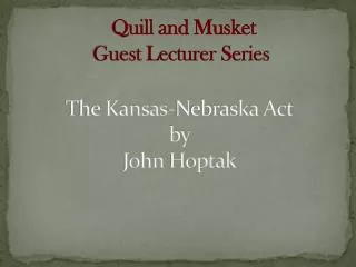 The Kansas-Nebraska Act by John Hoptak