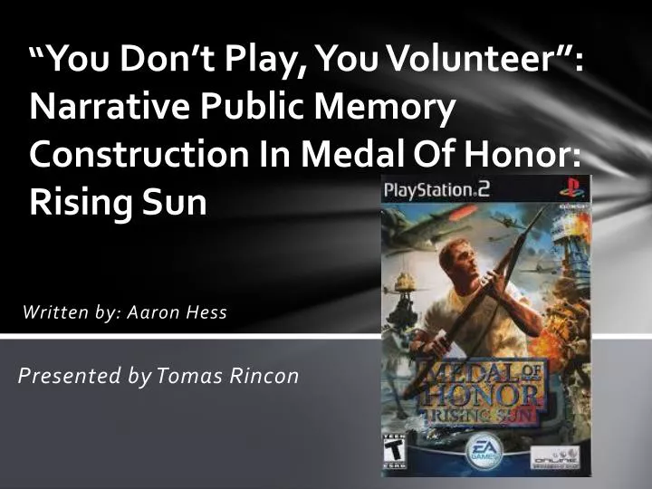 you don t play you volunteer narrative public memory construction in medal of honor rising sun