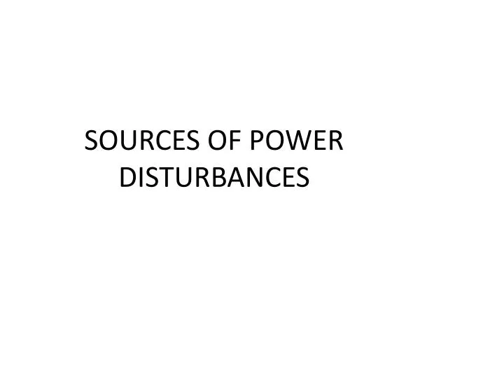 sources of power disturbances