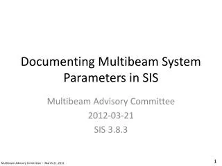 Documenting Multibeam System Parameters in SIS