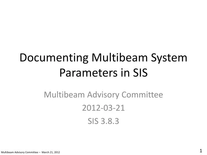 documenting multibeam system parameters in sis