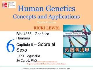 Biol 4355 - Genética Humana Capítulo 6 – Sobre el Sexo UPR – Aguadilla JA Cardé , PhD