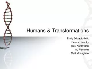 Humans &amp; Transformations