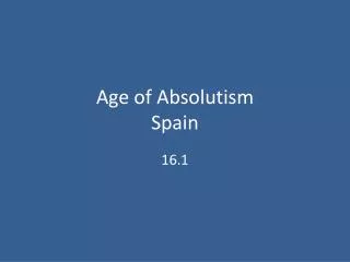 Age of Absolutism Spain