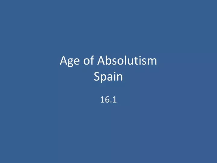 age of absolutism spain