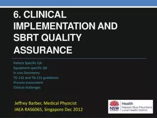 6. Clinical implementation and SBRT quality assurance