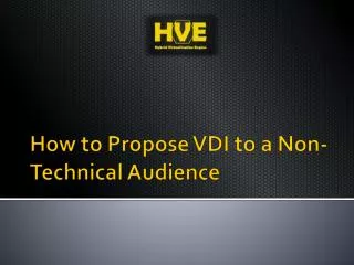 How to Propose VDI to a Non-Technical Audience