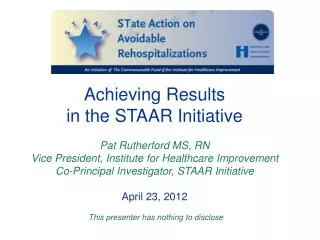 Achieving Results in the STAAR Initiative Pat Rutherford MS, RN