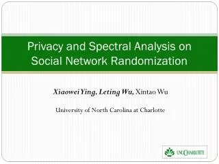 Privacy and Spectral Analysis on Social Network Randomization