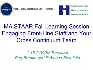 MA STAAR Fall Learning Session Engaging Front-Line S taff and Your Cross Continuum Team