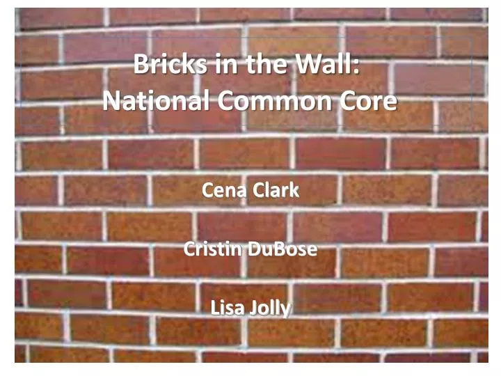 bricks in the wall national common core