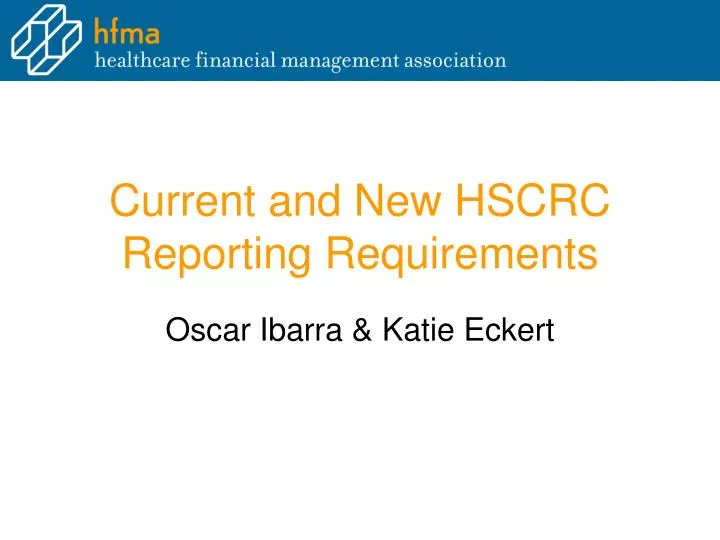 current and new hscrc reporting requirements