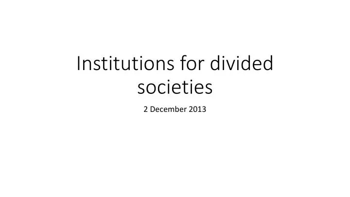 institutions for divided societies