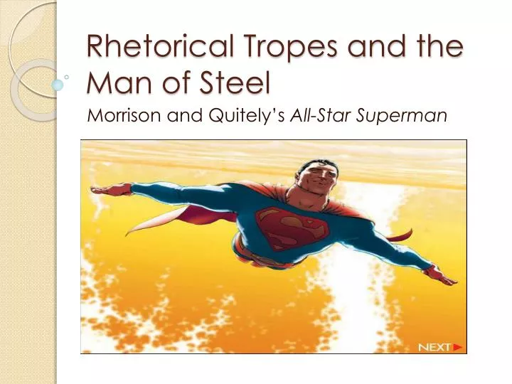 rhetorical tropes and the man of steel