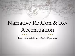 Narrative RetCon &amp; Re-Accentuation