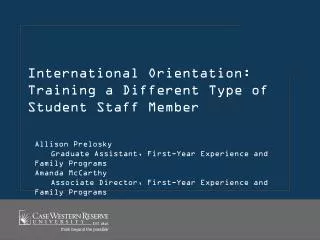 International Orientation: Training a Different Type of Student Staff Member